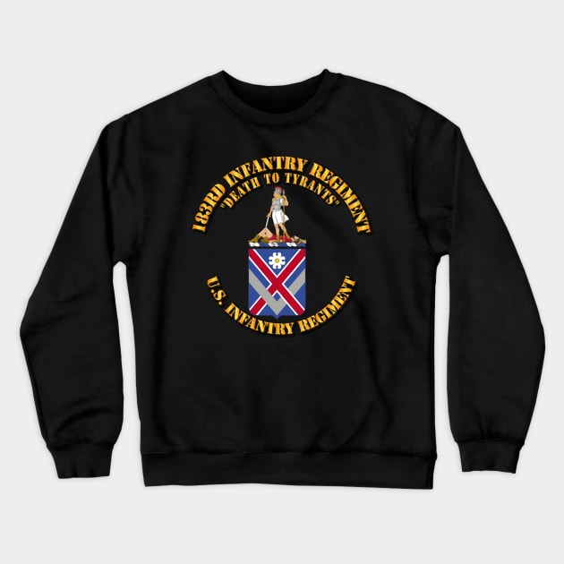 183rd Infantry Regiment  - COA Crewneck Sweatshirt by twix123844